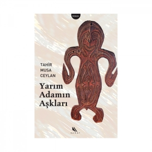 Yarım Adamın Aşkları