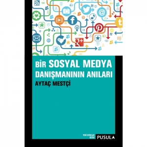 Bir Sosyal Medya Danışmanının Anıları