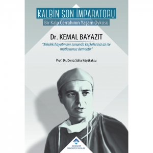 Kalbin Son İmparatoru: Dr. Kemal Bayazıt
