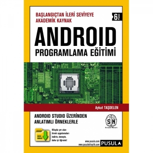Android Programlama Eğitimi (6.Baskı)