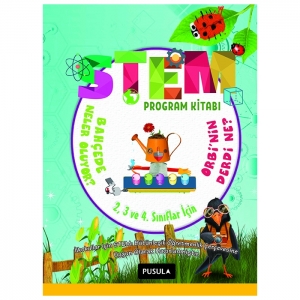 STEM Program Kitabı: Orbi´nin Derdi Ne? Bahçede Neler Oluyor?: 2-3-4.sınıflar için