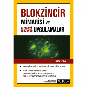 Blokzincir Mimarisi ve Merkezi Olmayan Uygulamalar