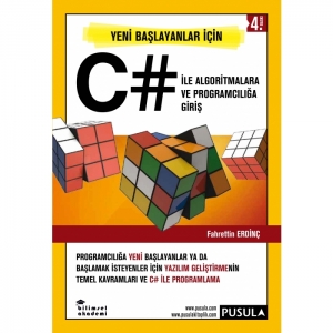 Yeni Başlayanlar İçin C# ile Algoritmalara ve Programcılığa Giriş (4.Baskı)