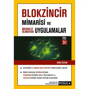 Blokzincir Mimarisi ve Merkezi Olmayan Uygulamalar   ( 3.Baskı )